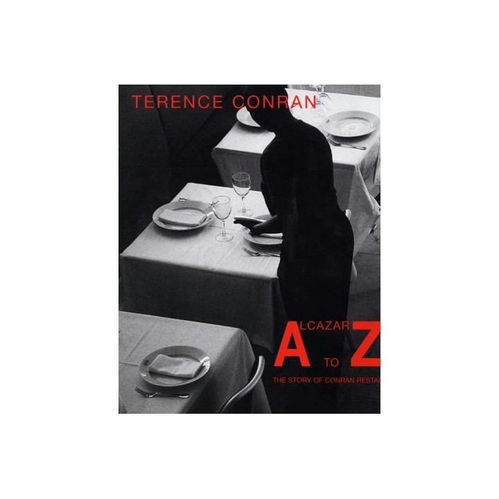 Alcazar to Zinc: The Story of Conran Restaurants